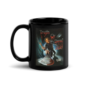 Truth or Dare: Legacy - Black Glossy Mug