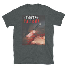 A Drop of Blood Short-Sleeve Unisex T-Shirt