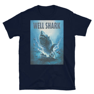Well Shark Short-Sleeve Unisex T-Shirt
