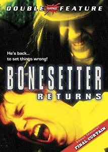 Bonesetter Returns & Final Curtain Double Feature, The DVD