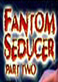 Fantom Seducer 2 DVD