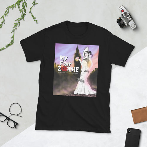 My Fair Zombie Short-Sleeve Unisex T-Shirt