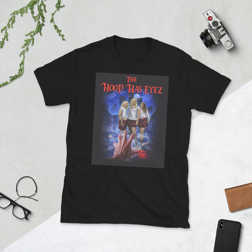 Hood Has Eyez, The Short-Sleeve Unisex T-Shirt