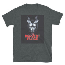 The Darkest Place Short-Sleeve Unisex T-Shirt